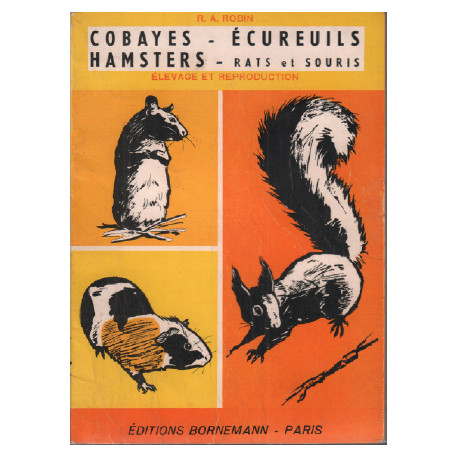Élevage et reproduction : cobayes écureuils hamsters rats et...