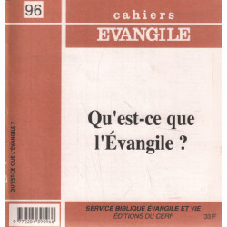 Cahiers Evangile N° 96 - Qu'est-Ce-Que L'evangile