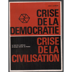 Crise de la démocratie crise de la civilisation