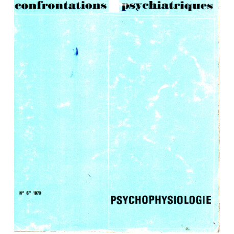 Confrontations psychiatrique n° 6 / psycho physiologie