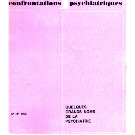 Confrontations psychiatrique n° 11 / quelques grands noms de la...