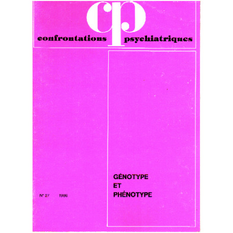 Confrontations psychiatriques n° 27 / génotype et phénotype