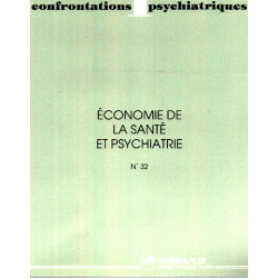 Confrontations psychiatriques n° 32 / economie de la santé et...