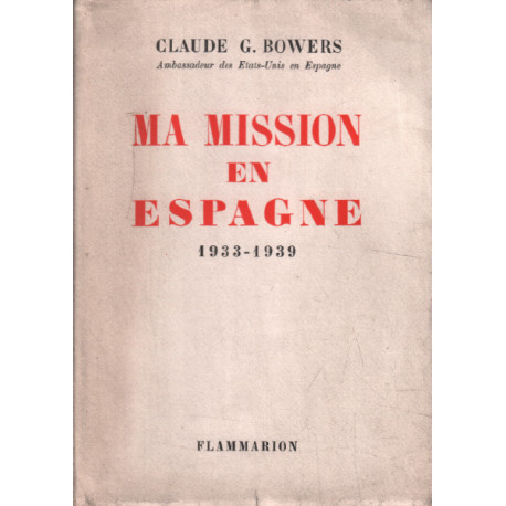 Ma mission en espagne 1933-1939