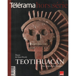 Teotihuacan aux origines du mexique