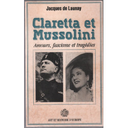 Claretta et Mussolini : Amours Fascisme et tragédies : Roman 186...