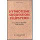 Hypnotisme suggestion télépsychie