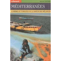 Méditerranées Lumières et tumultes ou la saveur des mélanges