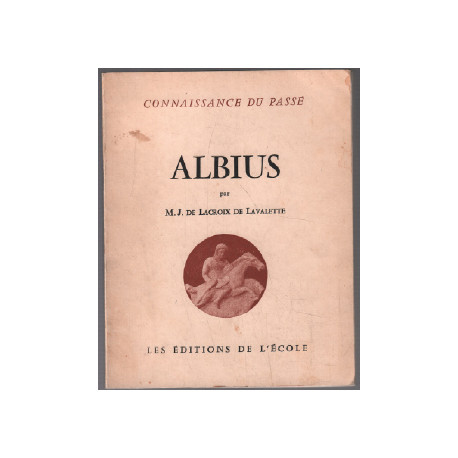 Albius ou L'Expédition d'un officier romain en Gaule (27 avant...