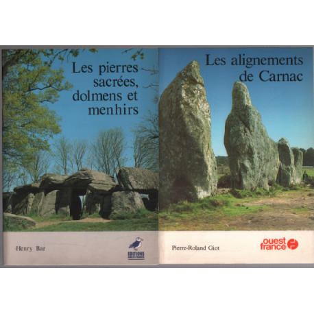 Les alignements de carnac les pierres sacrées dolmens et...