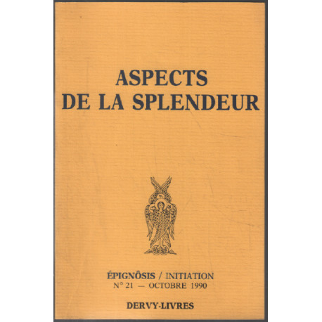 Aspects de la splendeur / épignosis-initiation n° 21