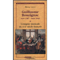 Guillaume Bouzignac (vers 1587-1643) / L'énigme musicale du...