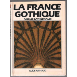 La france gothique / guide arthaud