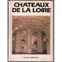 Chateaux de la loire / guide arthaud
