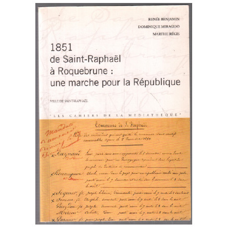1851 de saint-raphael à roquebrune : une marche pour la république