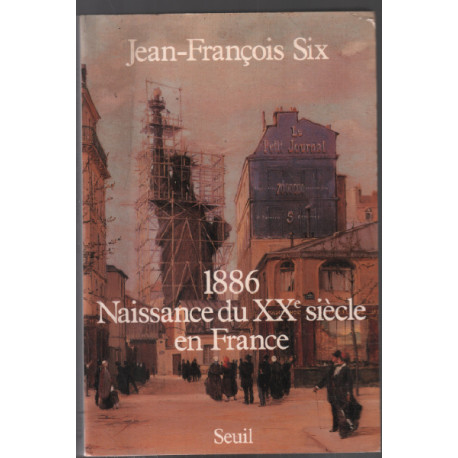 1886 : Naissance du XXe siècle en France