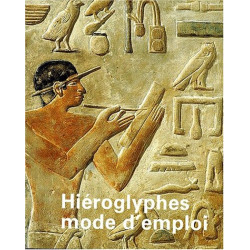 Hiéroglyphes mode d'emploi