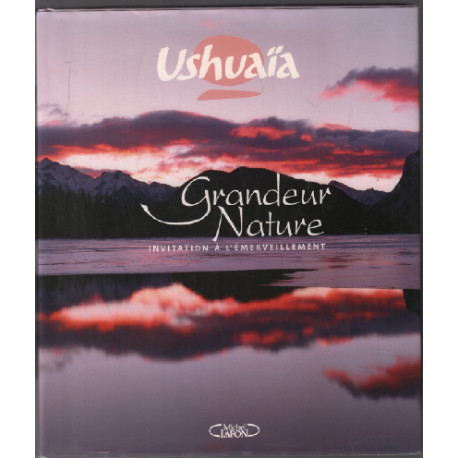 Ushuaia : grandeur nature