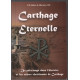 Carthage éternelle un pélerinage dans l'histoire et les ruines...