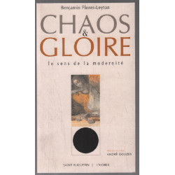 Chaos et Gloire : Le Sens de la modernité