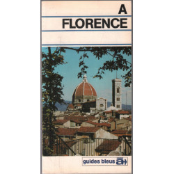 A Florence ( les Guides bleus )