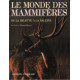 La Ronde Des Mammifères - De La Belette À La Baleine