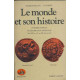 Le Monde et son histoire Tome 1 - Le Monde antique et les débuts...