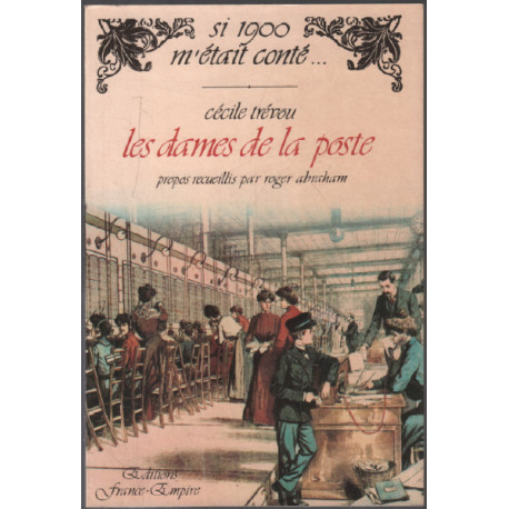 Les dames de la poste / si 1900 m'était conté