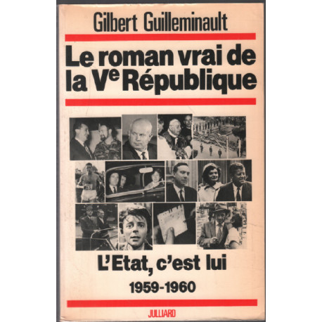 L'état c'est lui 1959-1960 / le roman vrai de la Ve république