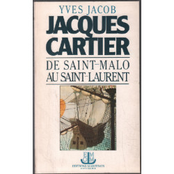 Jacques Cartier de Saint-Malo au Saint-Laurent
