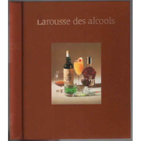 Larousse des alcools