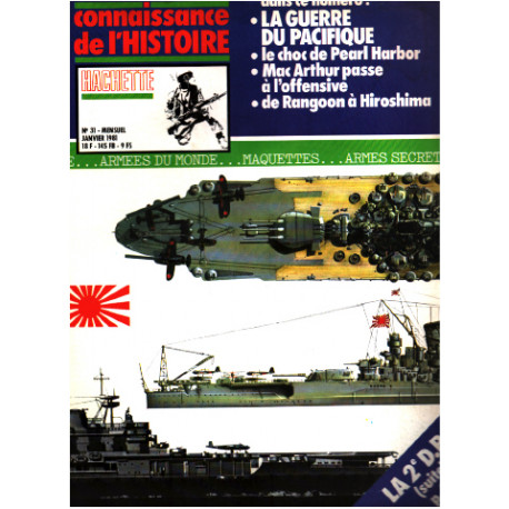 Connaissance de l'histoire n° 31 / la guerre du pacifique