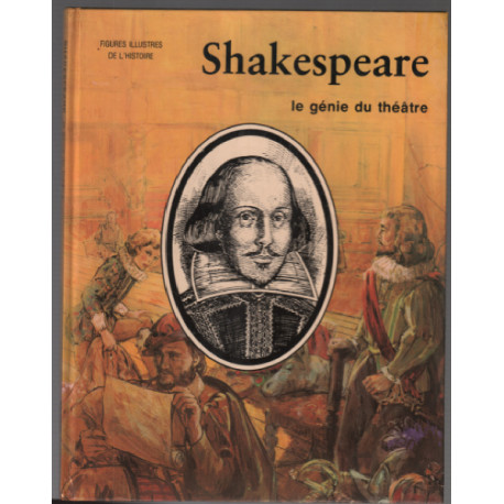 Shakespeare le génie du théatre