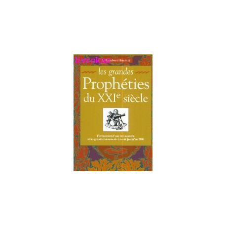 Les grandes propheties du xxie siecle