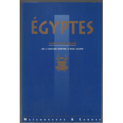 Égyptes : Anthologie de l'ancien empire à nos jours