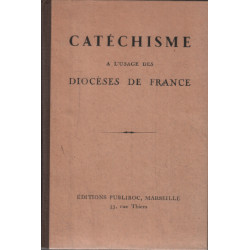 Catechisme a l'usage des diocèses de france