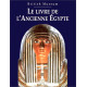 LE LIVRE DE L'ANCIENNE EGYPTE. British Museum