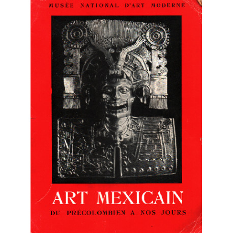 Art mexicain du précolombien à nos jours Tome 1
