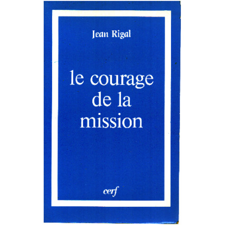 Le courage de la mission