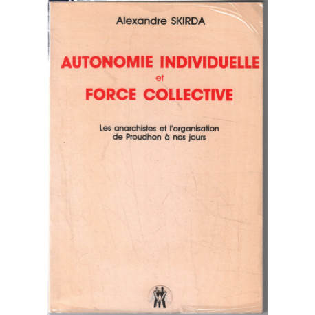 Autonomie individuelle et force collective