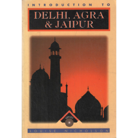 Introduction to Delhi Agra and Jaipur