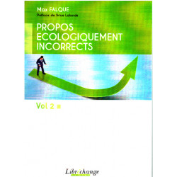 Propos ecologiquement incorrects/ tome 2