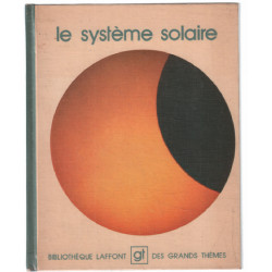 Le Système solaire (Bibliothèque Laffont des grands thèmes)