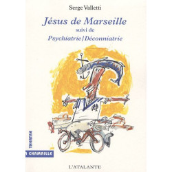Jésus de Marseille suivi de Psychiatrie/déconniatrie