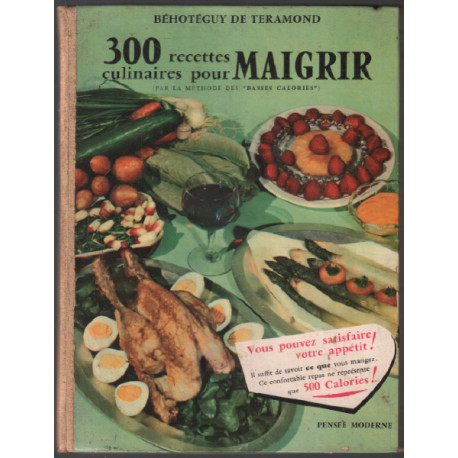 330 recettes culinaires pour maigrir par la méthode des basses...