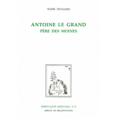 Antoine le Grand : Père des moines