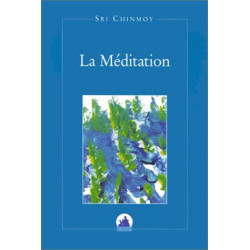 La méditation : Textes choisis