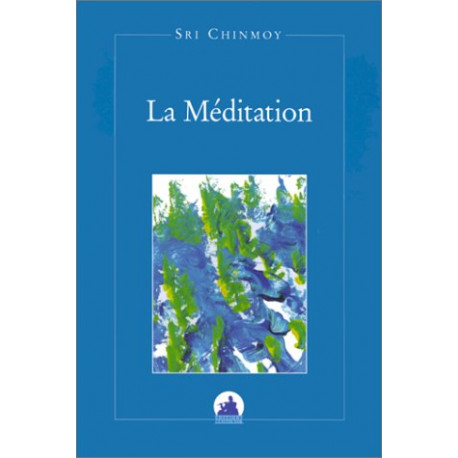 La méditation : Textes choisis