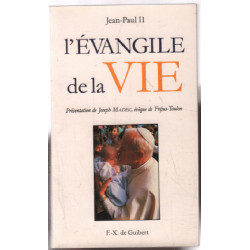L'evangile De La Vie - Lettre Encyclique Evangelium Vitae