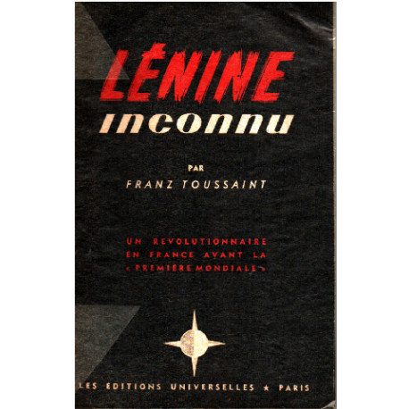 Lénine inconnu/ un revolutionnaire en france avant la " premierre...